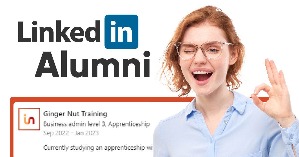 Smartly-dressed girl with ginger hair and glasses showing 'OK' sign, with 'LinkedIn Alumni' text using LinkedIn logo on her left, and a Ginger Nut Apprentice LinkedIn screenshot behind her.